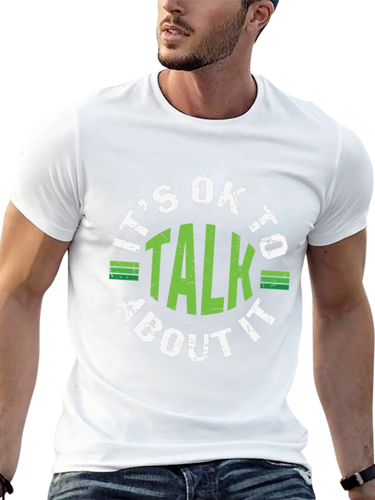 Its Ok To Talk About It - Graphic T-Shirt