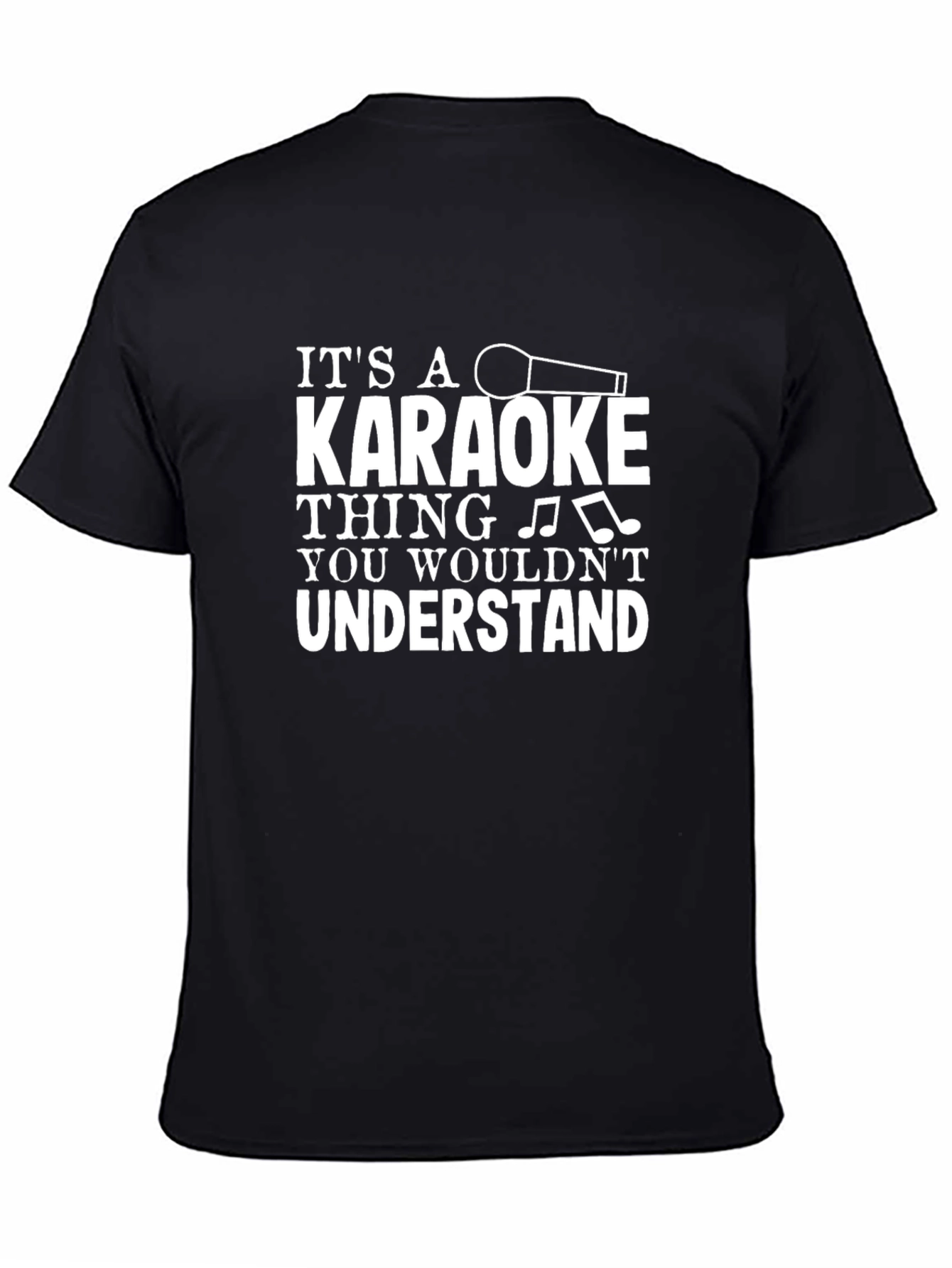 Karaoke Thing You Wouldnt Understand T-Shirt