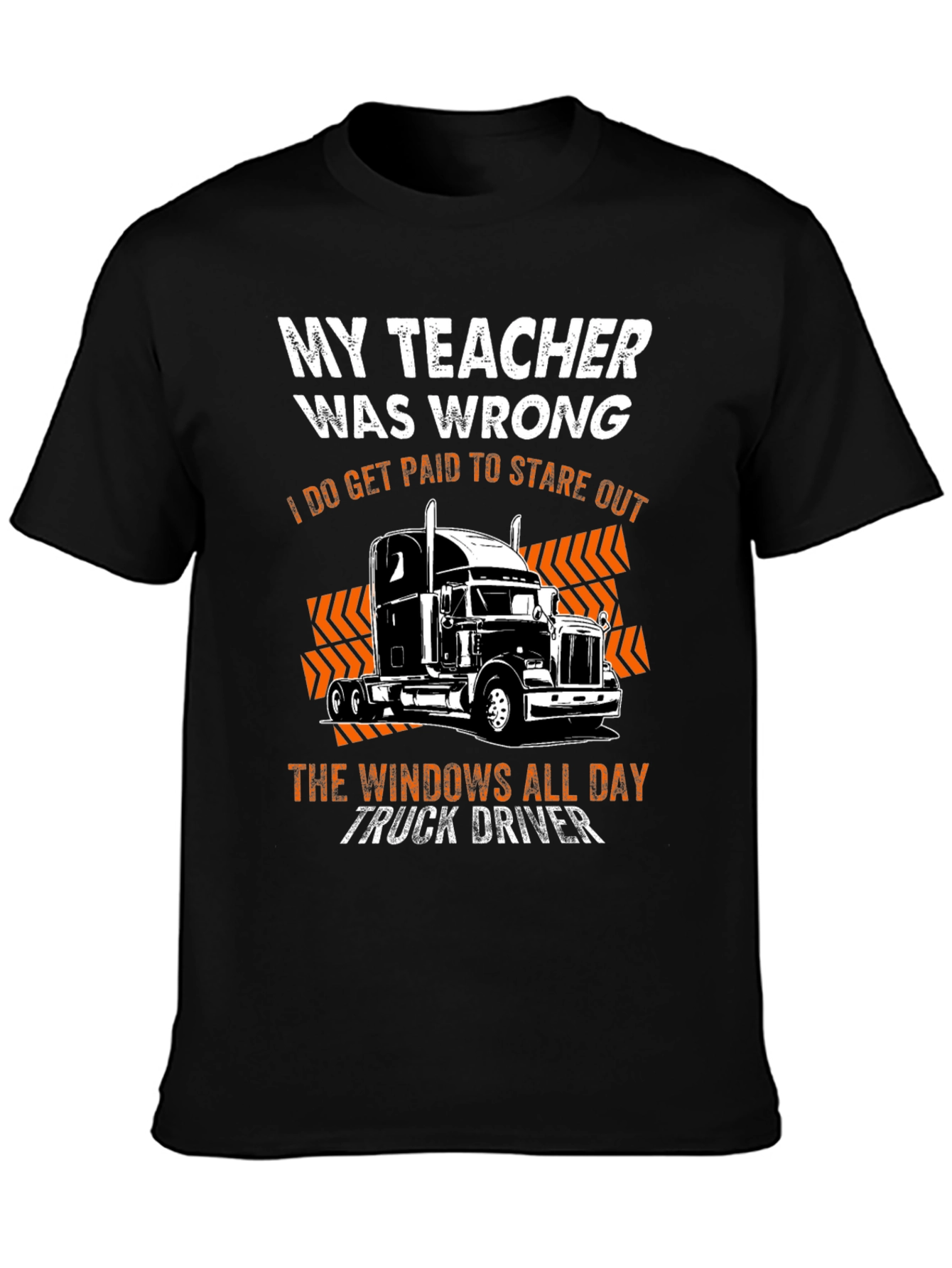 My Teacher Was Wrong Trucker T-Shirt