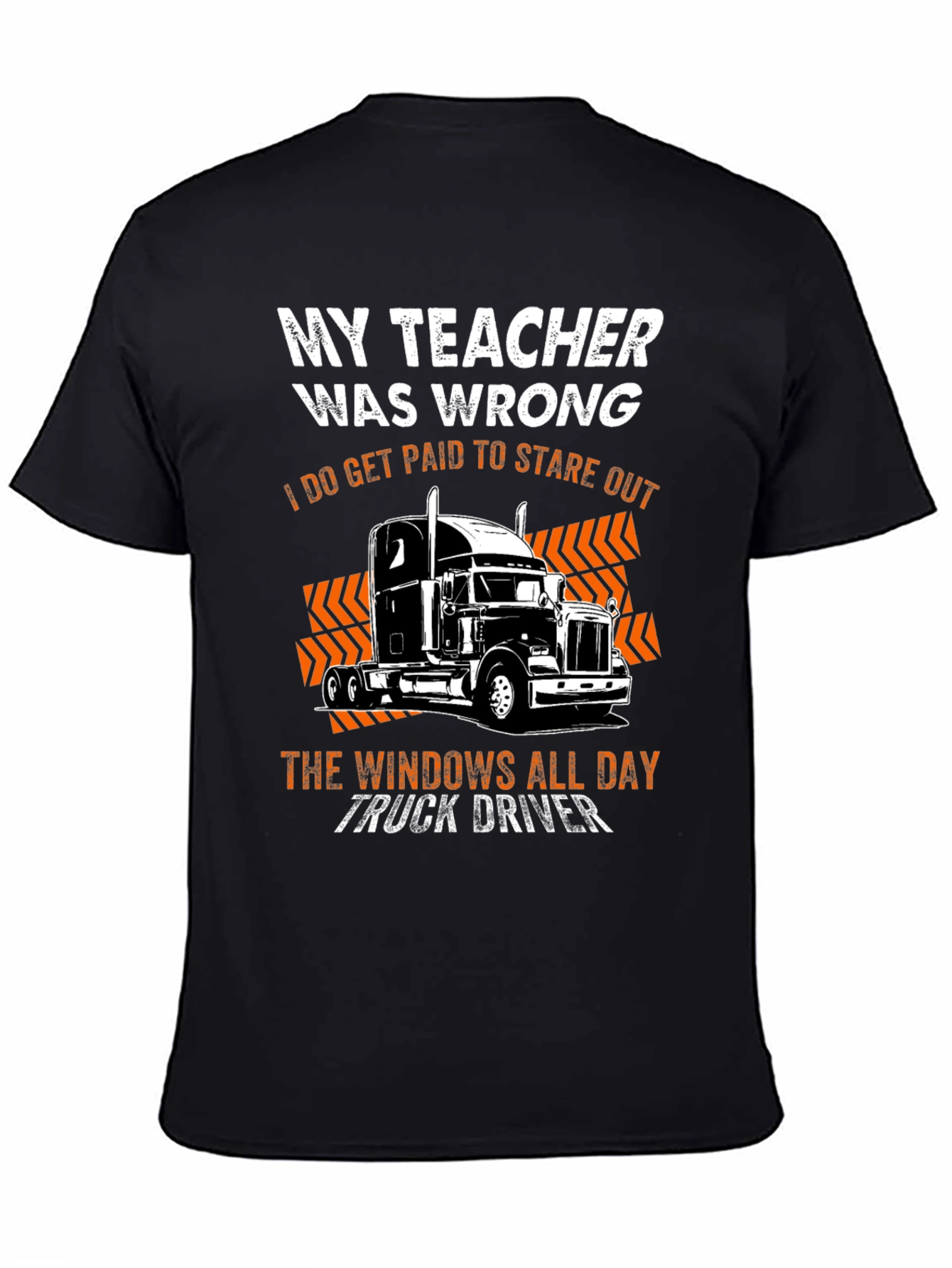 My Teacher Was Wrong Trucker T-Shirt