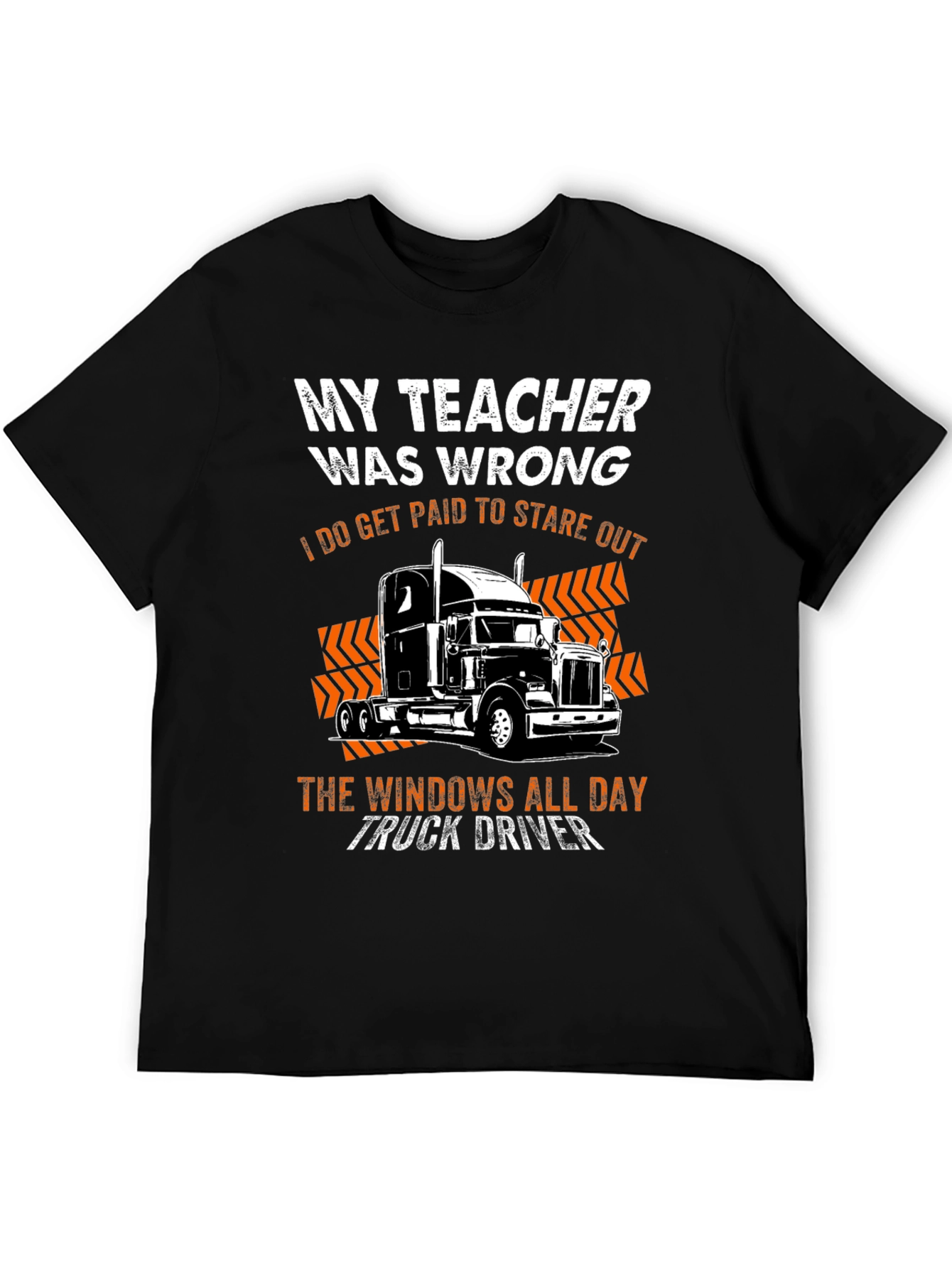 My Teacher Was Wrong Trucker T-Shirt
