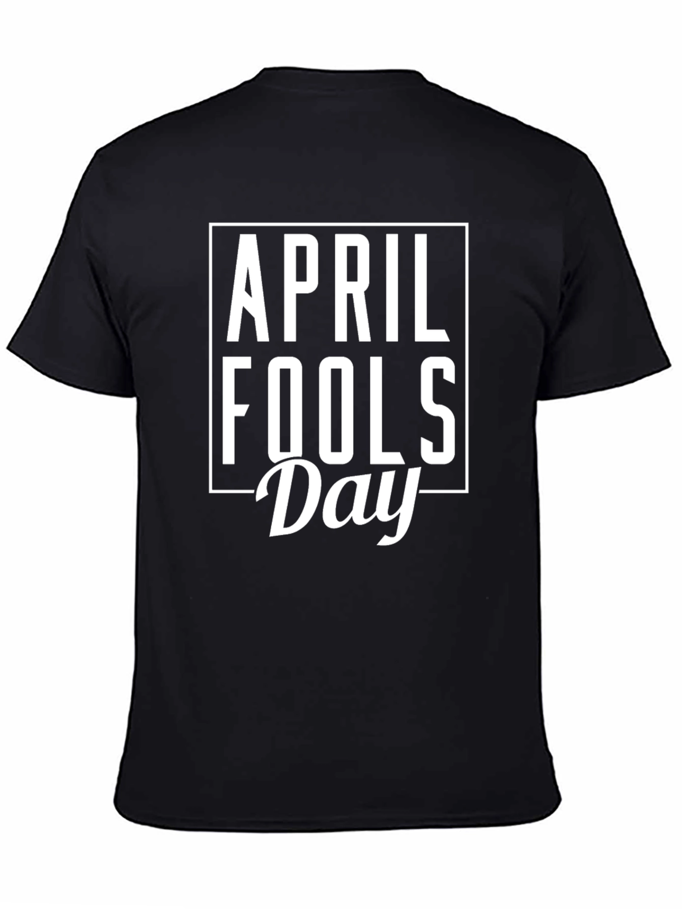 April Fools Day Black T-Shirt