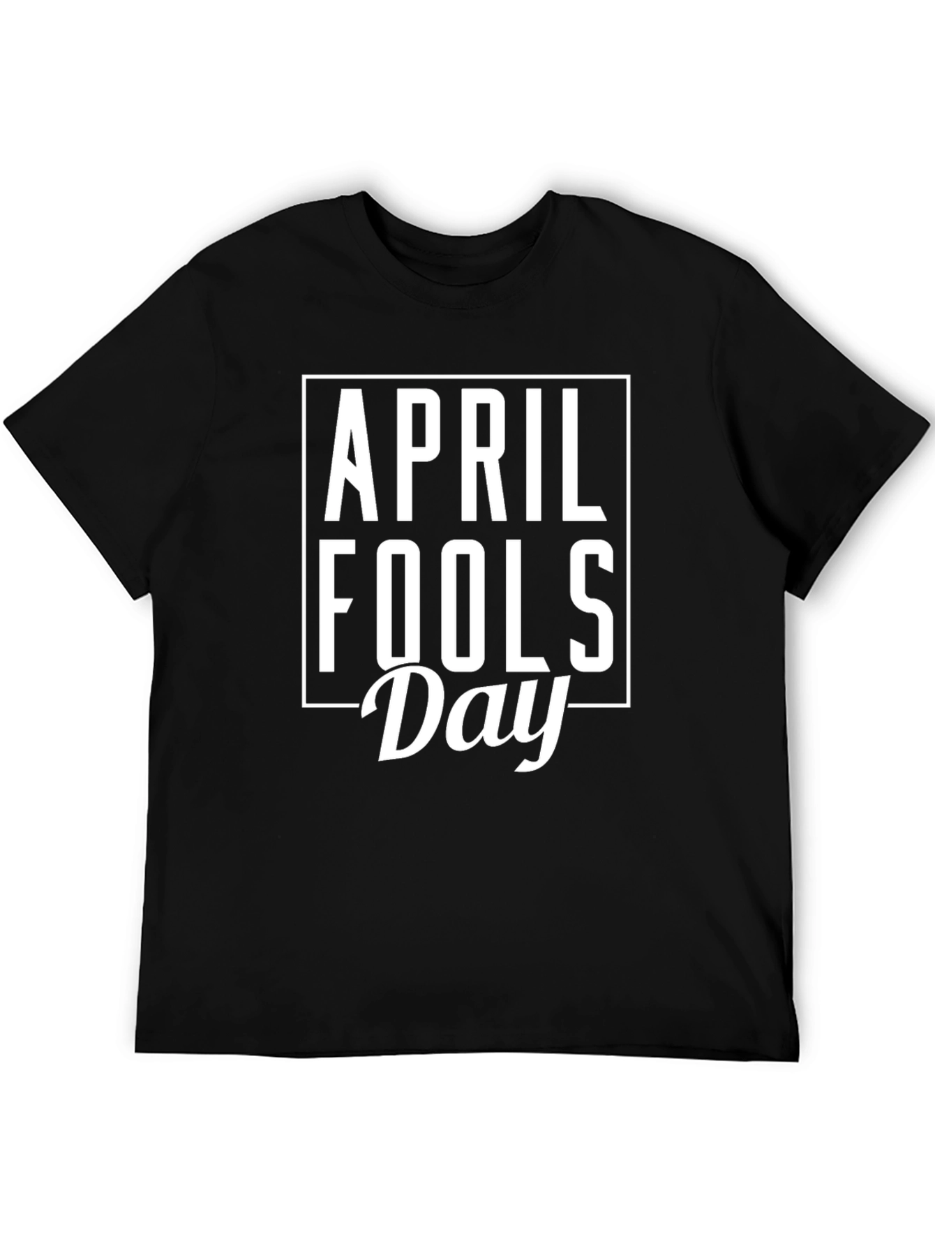 April Fools Day Black T-Shirt
