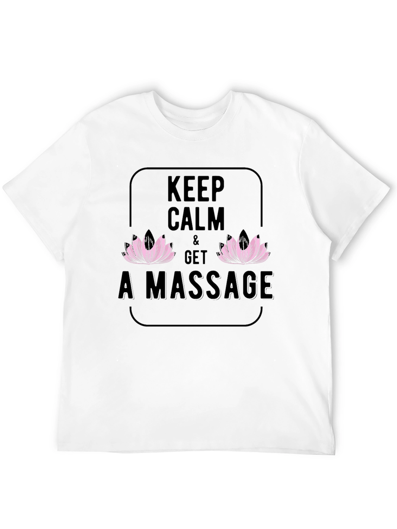 Keep Calm & Get A Massage T-Shirt