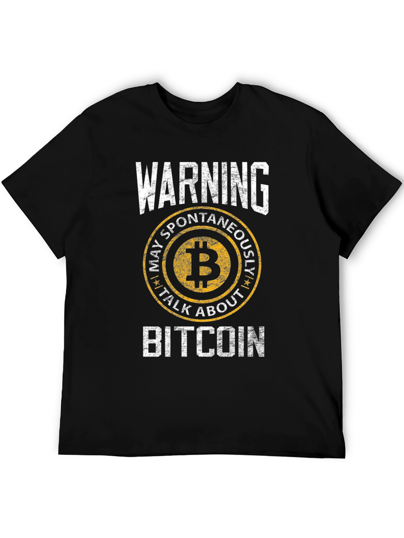 Bitcoin Warning T-Shirt - May Spontaneously Talk About Bitcoin