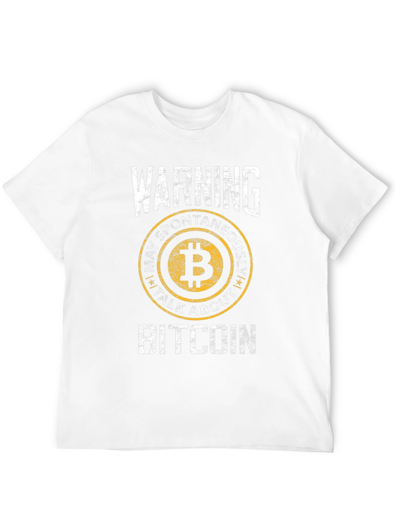 Bitcoin Warning T-Shirt - May Spontaneously Talk About Bitcoin
