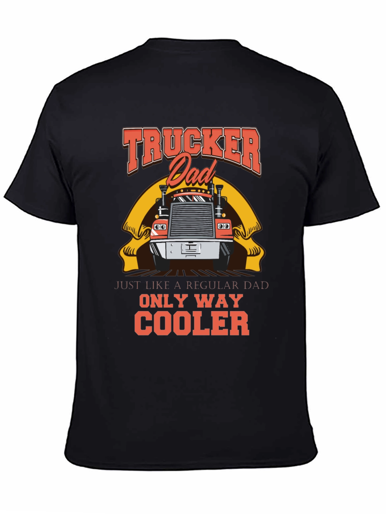 Trucker Dad T-Shirt - Cool Fathers Day Gift