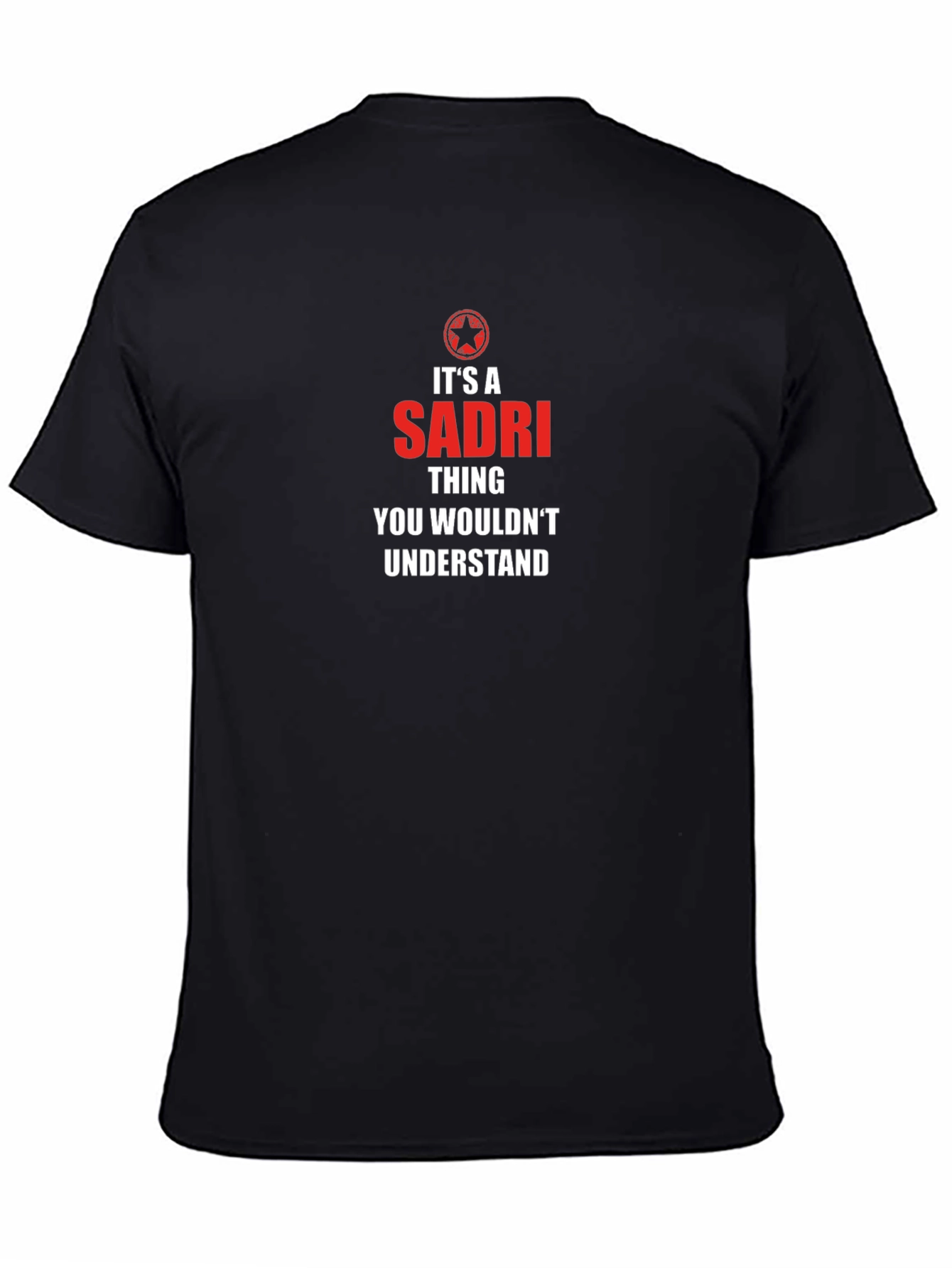 Sadri Thing T-Shirt - You Wouldnt Understand