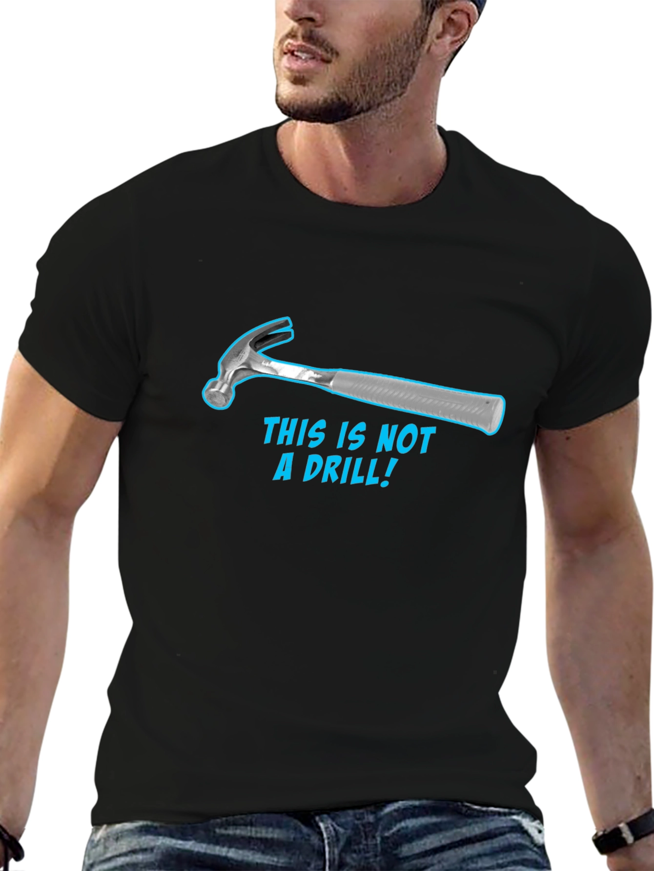 Humorous Hammer T-Shirt: This Is Not a Drill!