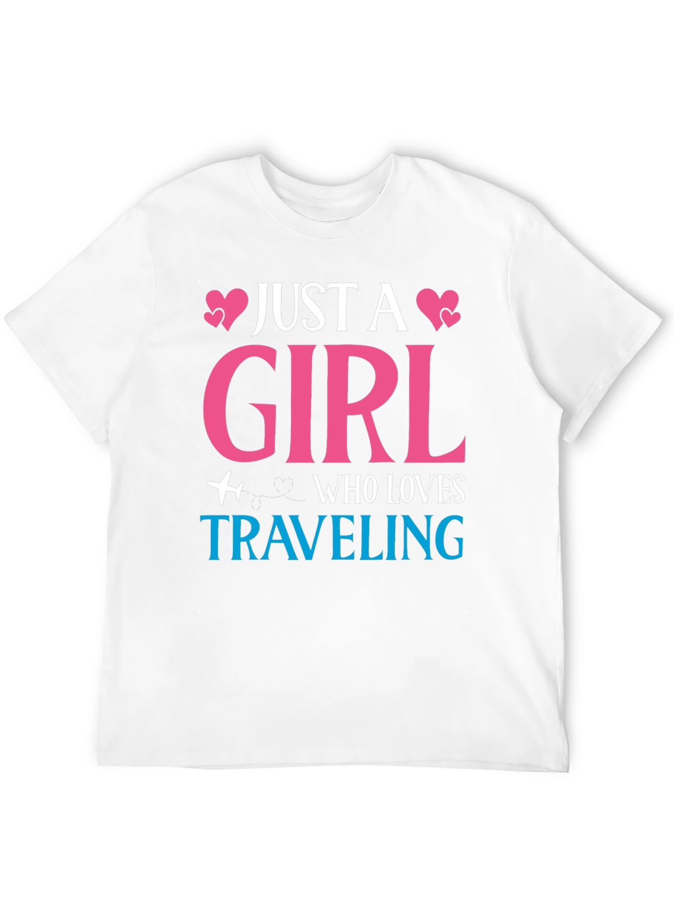 Just a Girl Who Loves Traveling T-Shirt