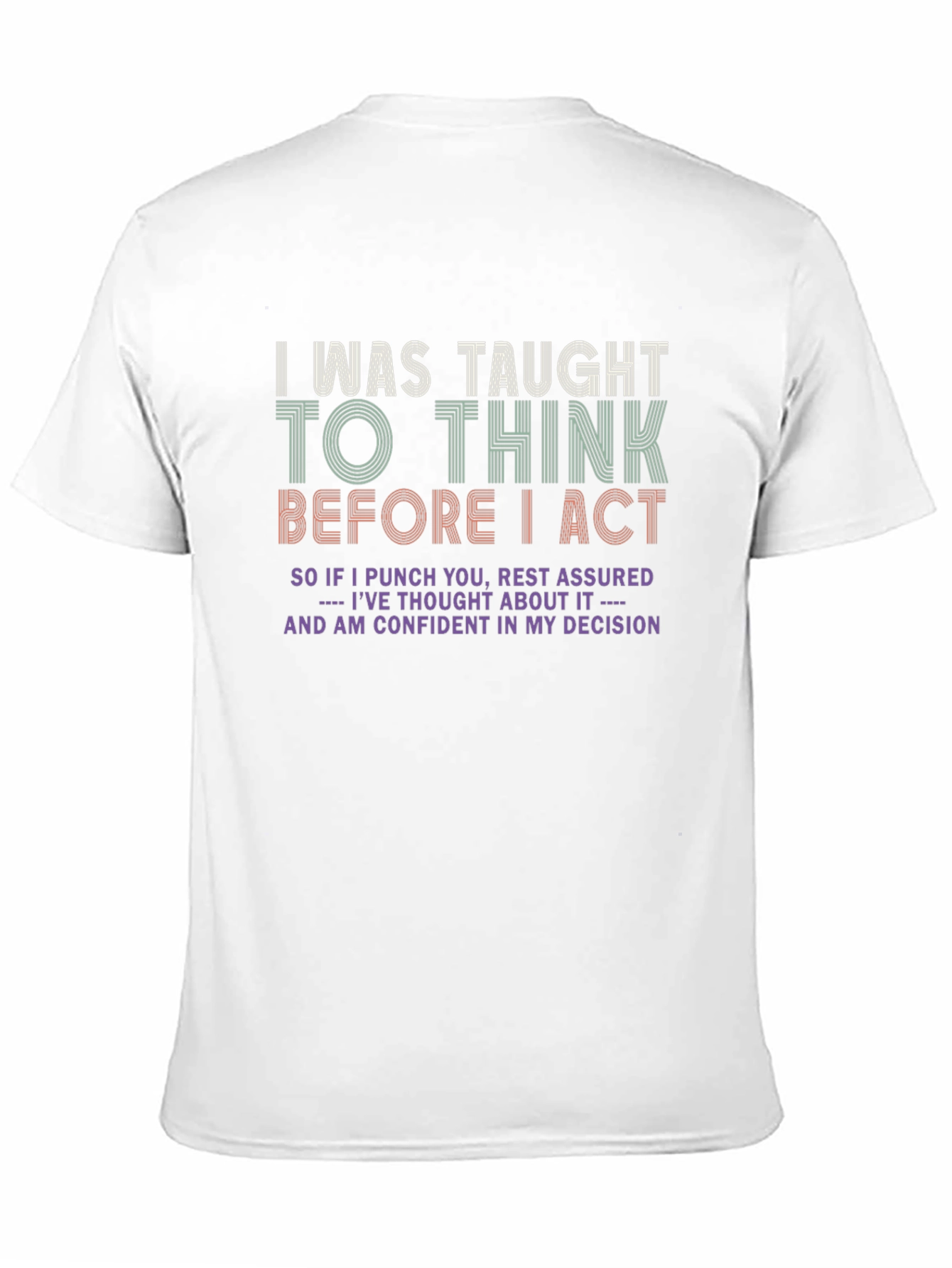Think Before I Act Graphic T-Shirt