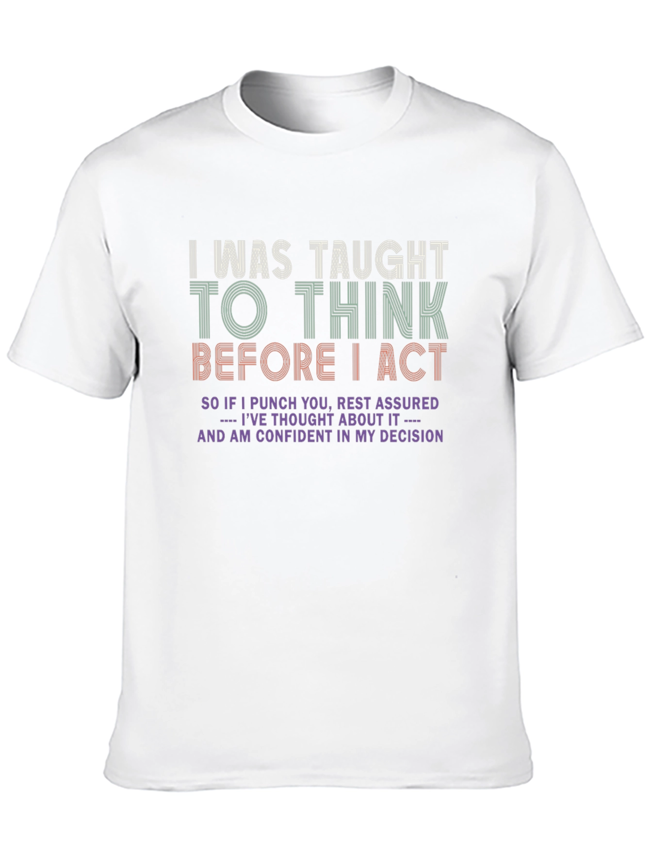 Think Before I Act Graphic T-Shirt
