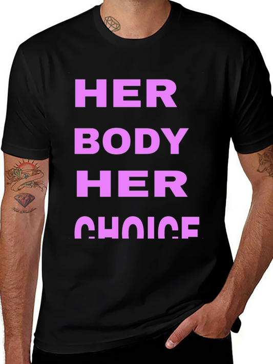Her Body Her Choice Graphic Tee - Pro Choice