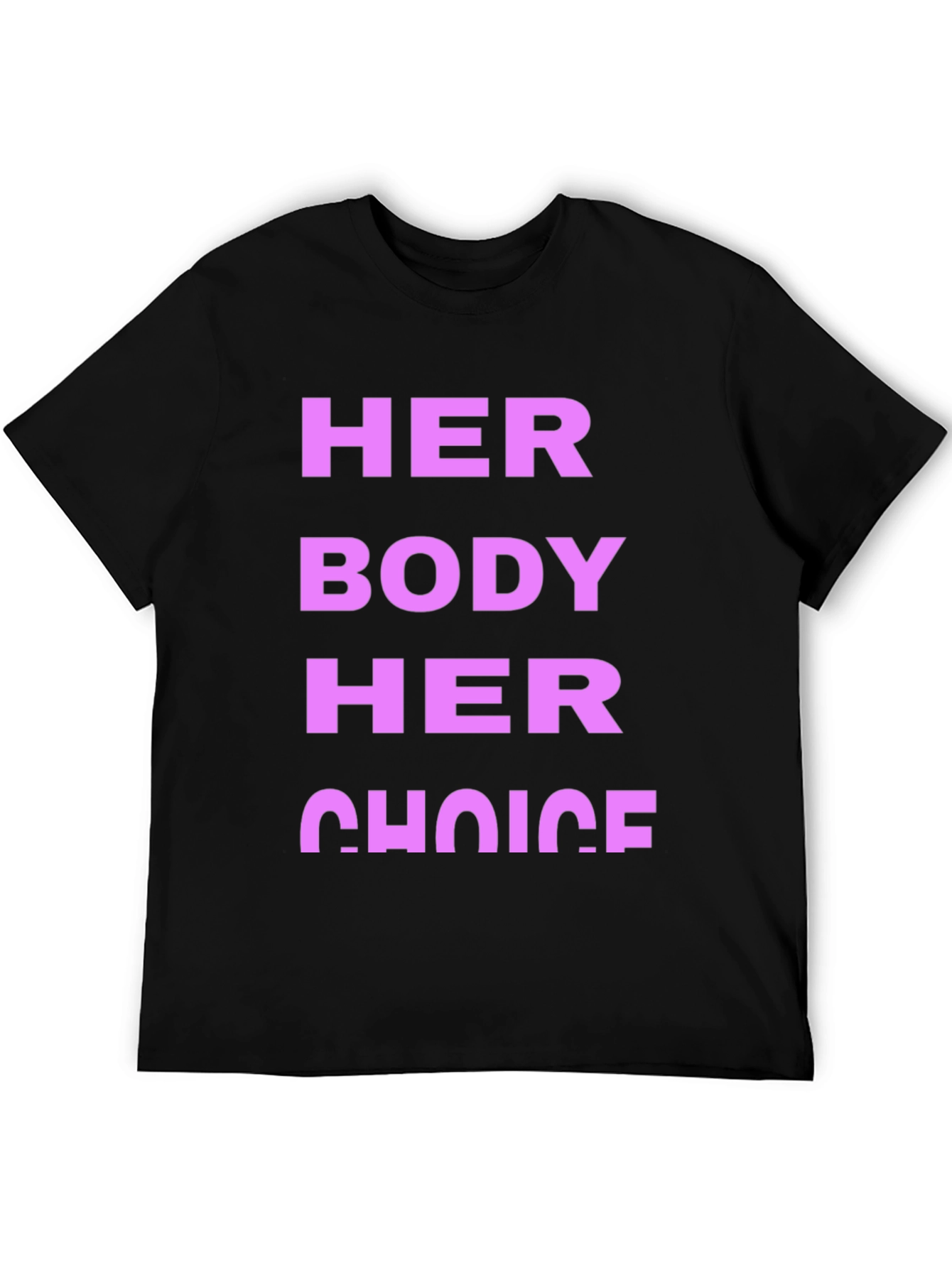 Her Body Her Choice Graphic Tee - Pro Choice