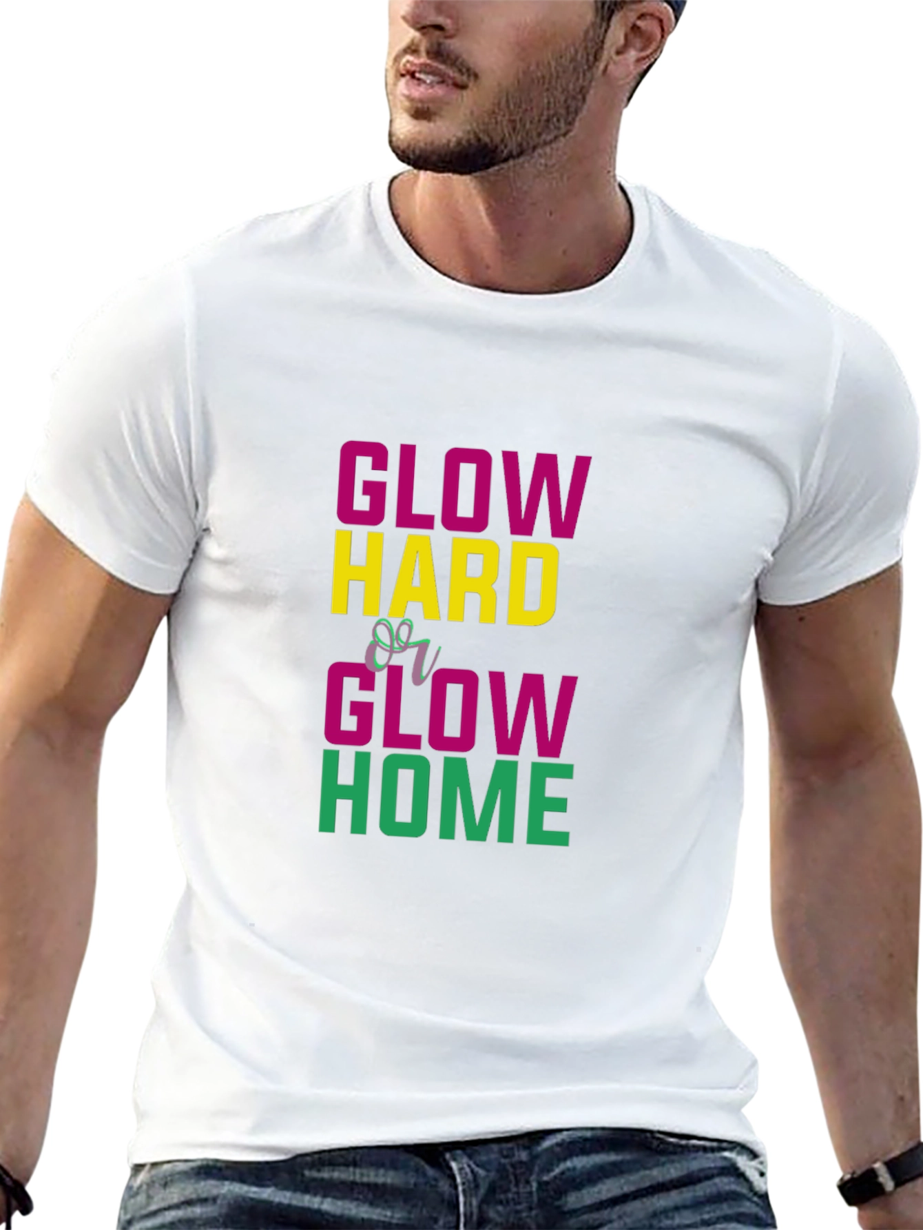 Glow Hard or Glow Home Graphic Tee
