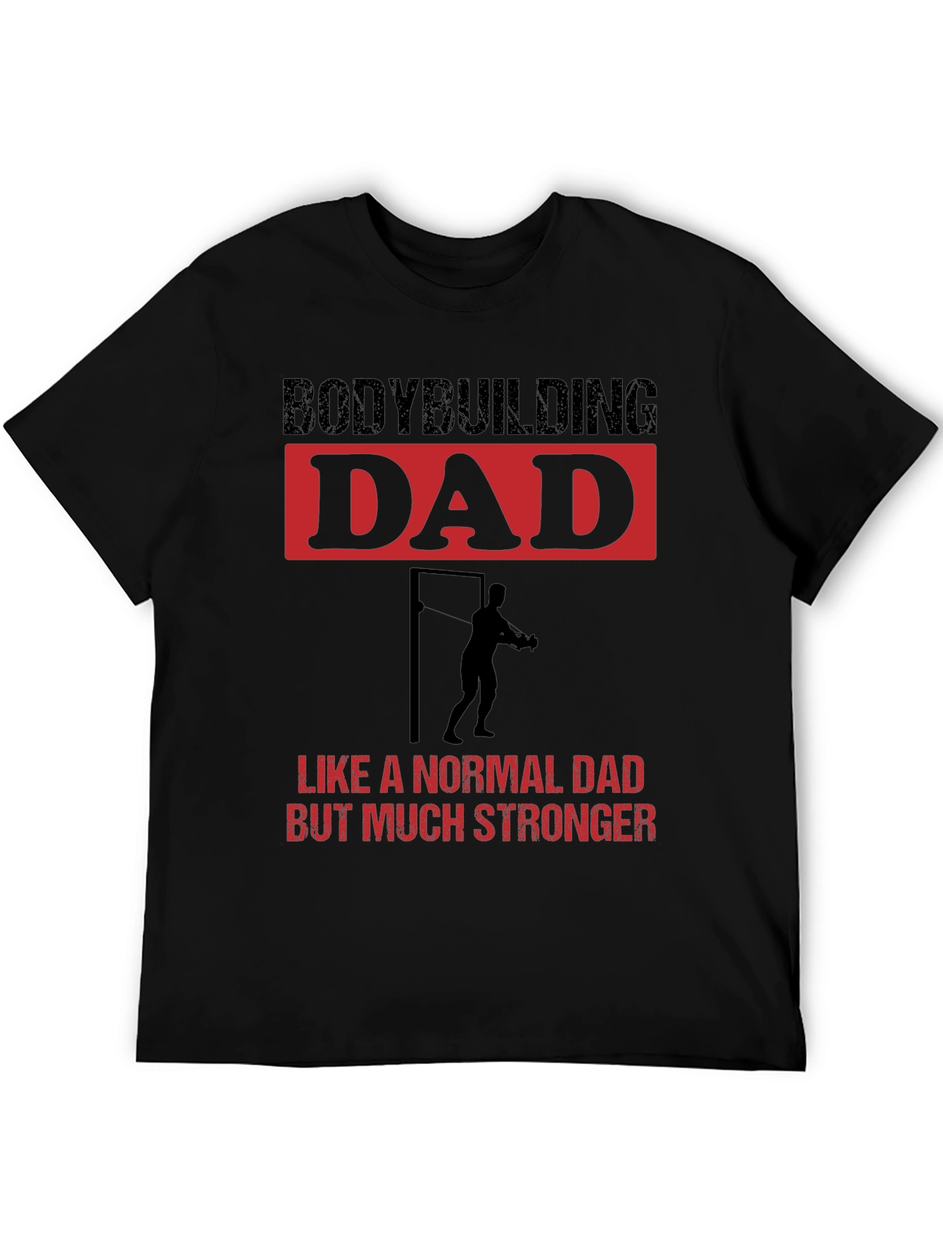 Bodybuilding Dad T-Shirt - Strong Dad Gift