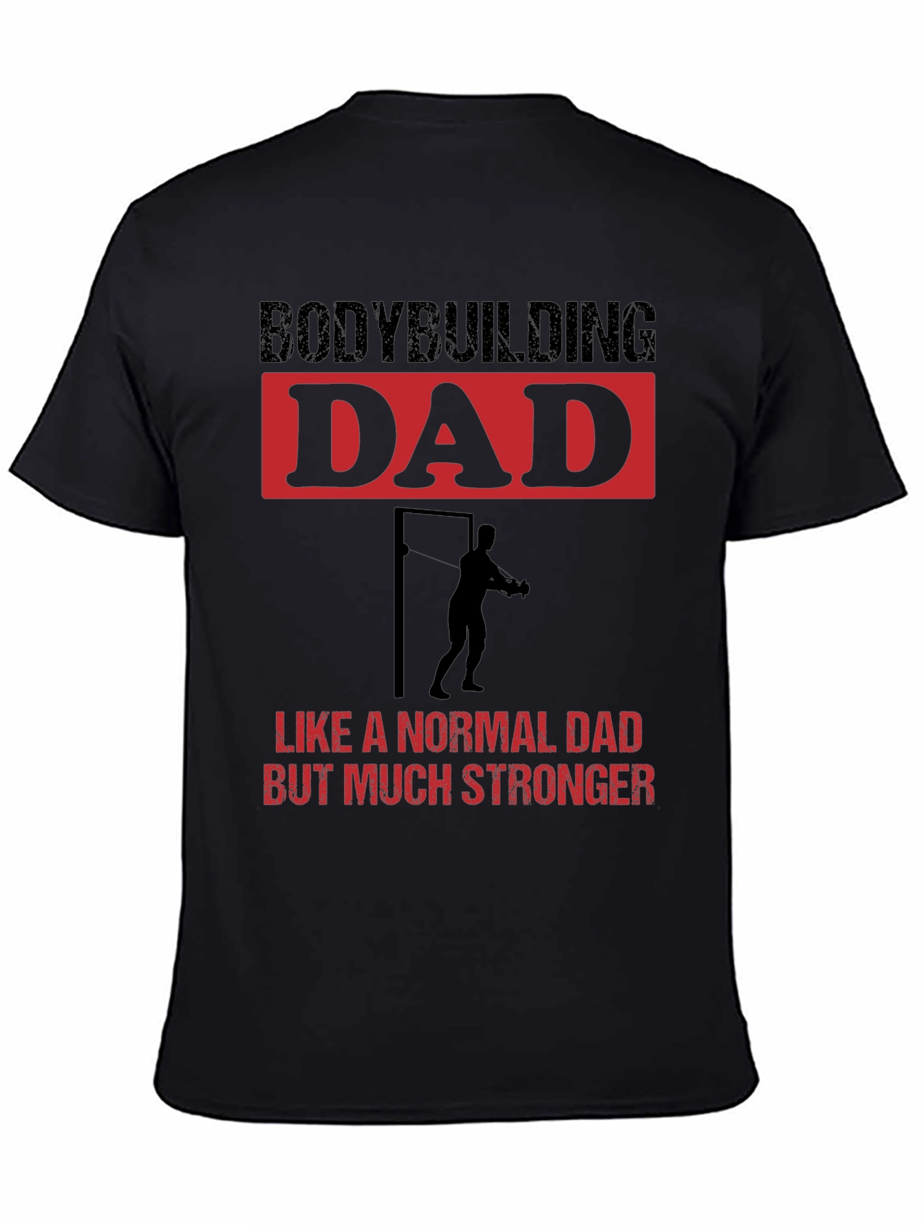 Bodybuilding Dad T-Shirt - Strong Dad Gift
