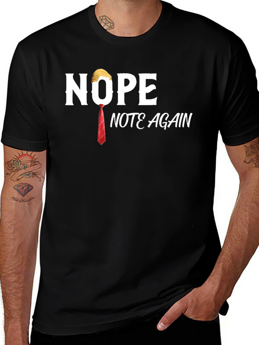 Nope Not Again Graphic Tee - Anti-Trump Political Humor T-Shirt