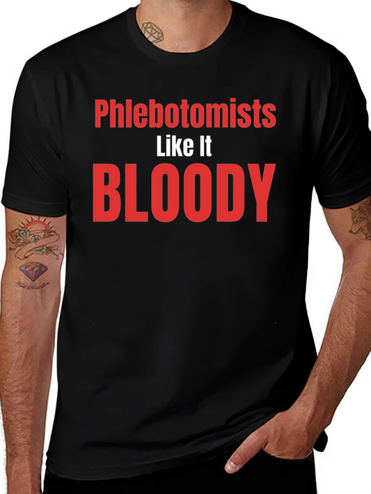Phlebotomists Like It Bloody T-Shirt