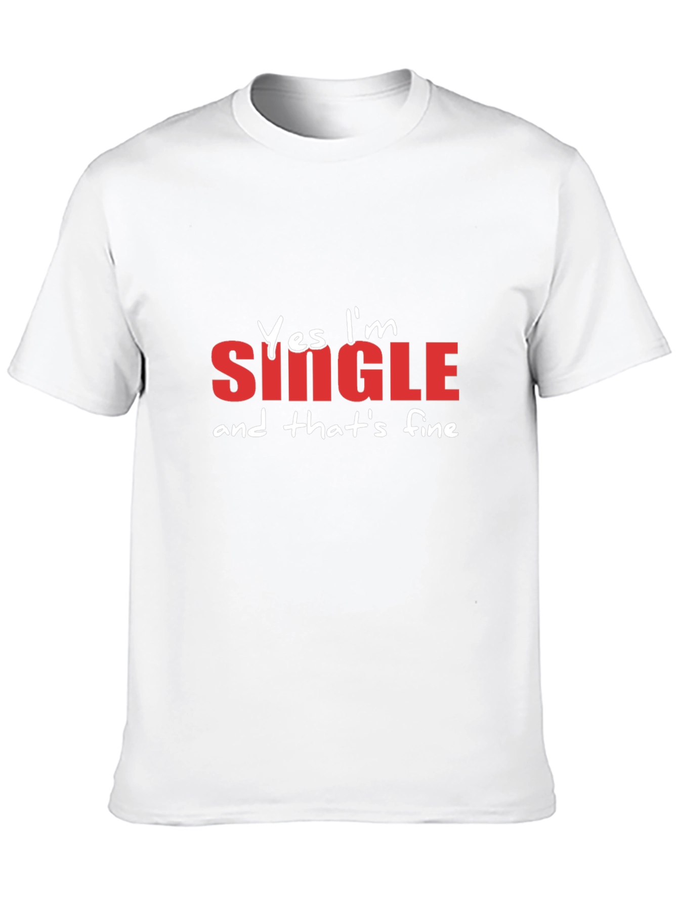 Funny Single & Fine Graphic T-Shirt