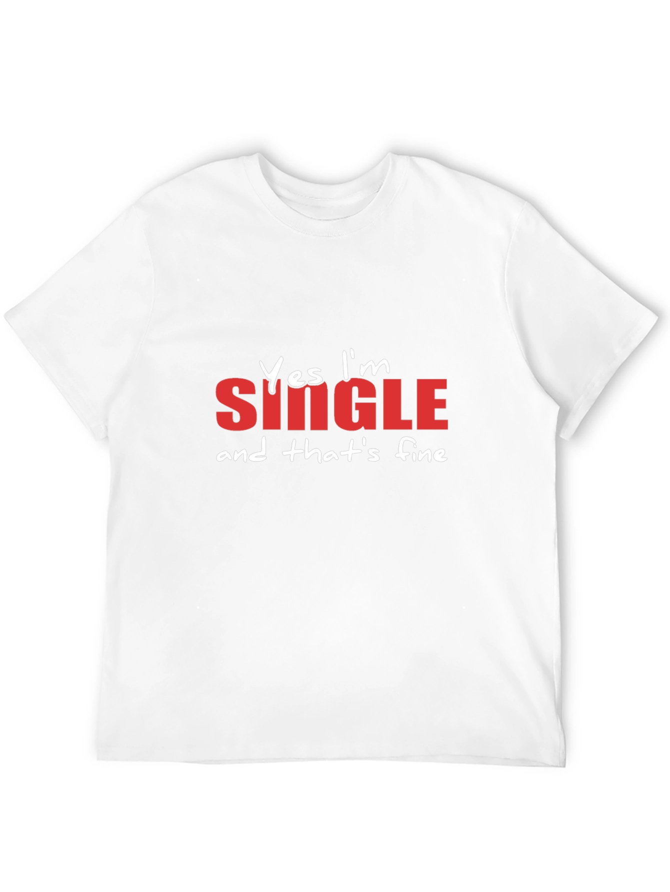 Funny Single & Fine Graphic T-Shirt