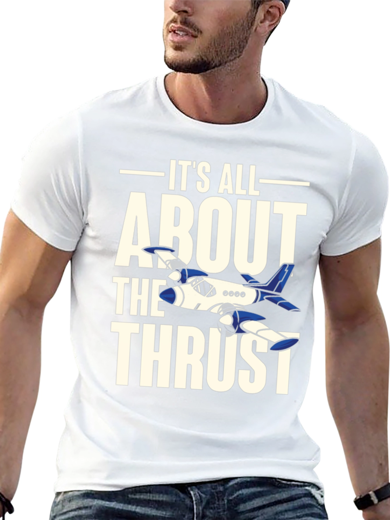 Its All About The Thrust - Aviation T-Shirt