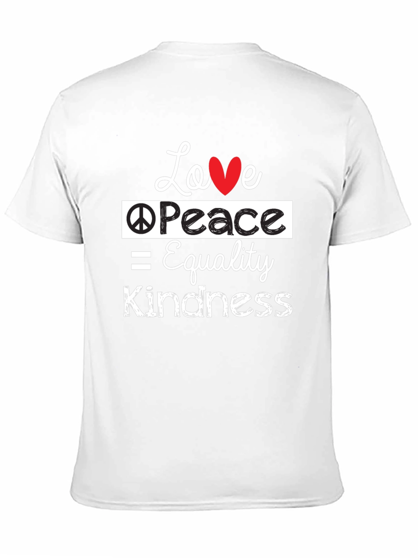 Love Peace Equality Kindness Graphic T-Shirt