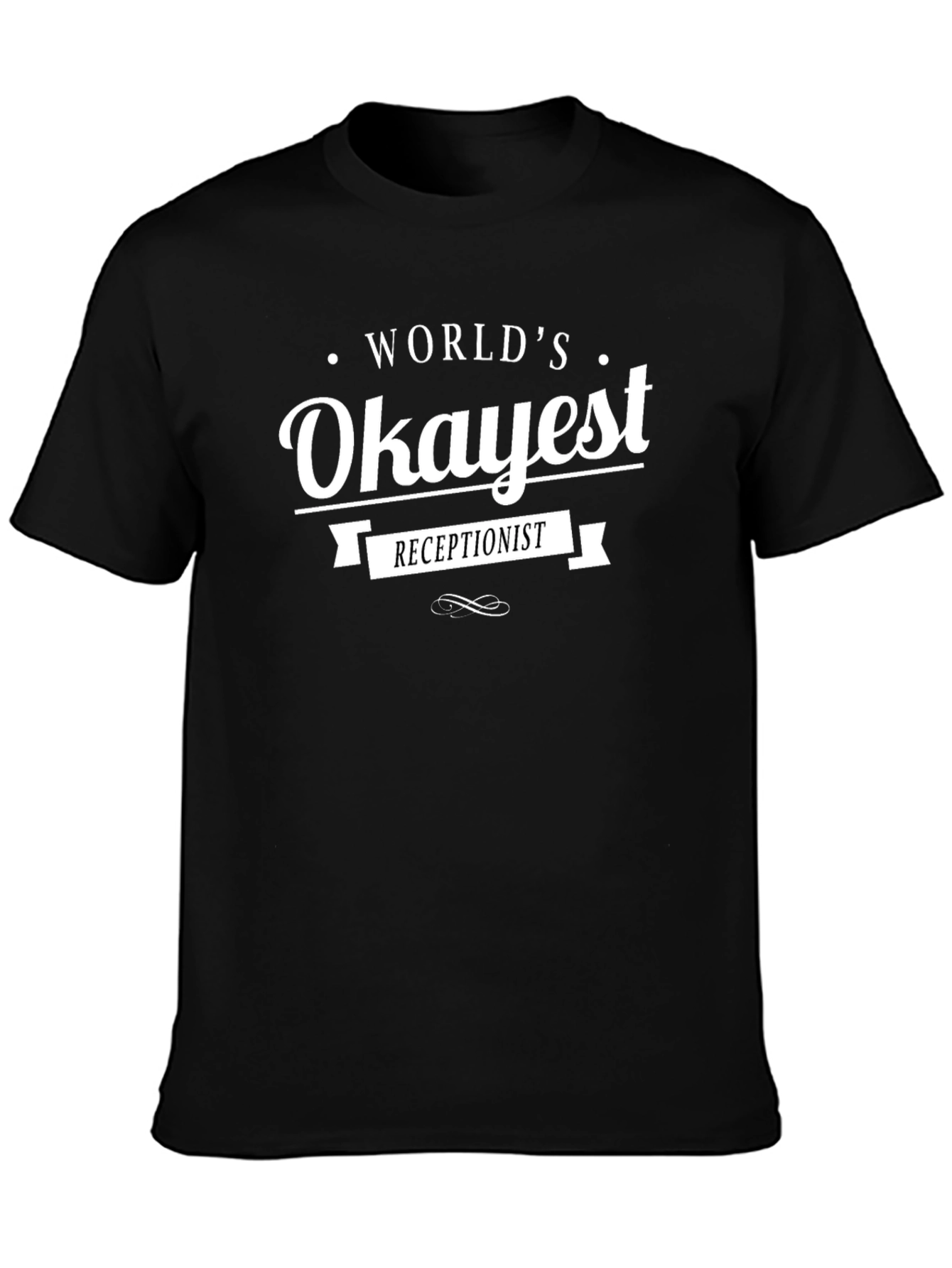 Worlds Okayest Receptionist Black T-Shirt