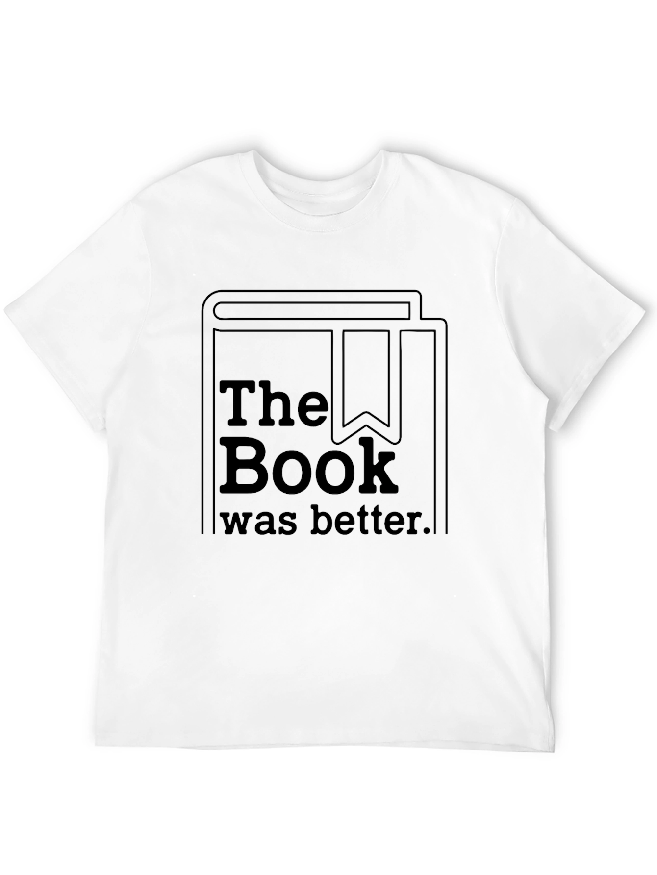 The Book Was Better T-Shirt - Readers Tee