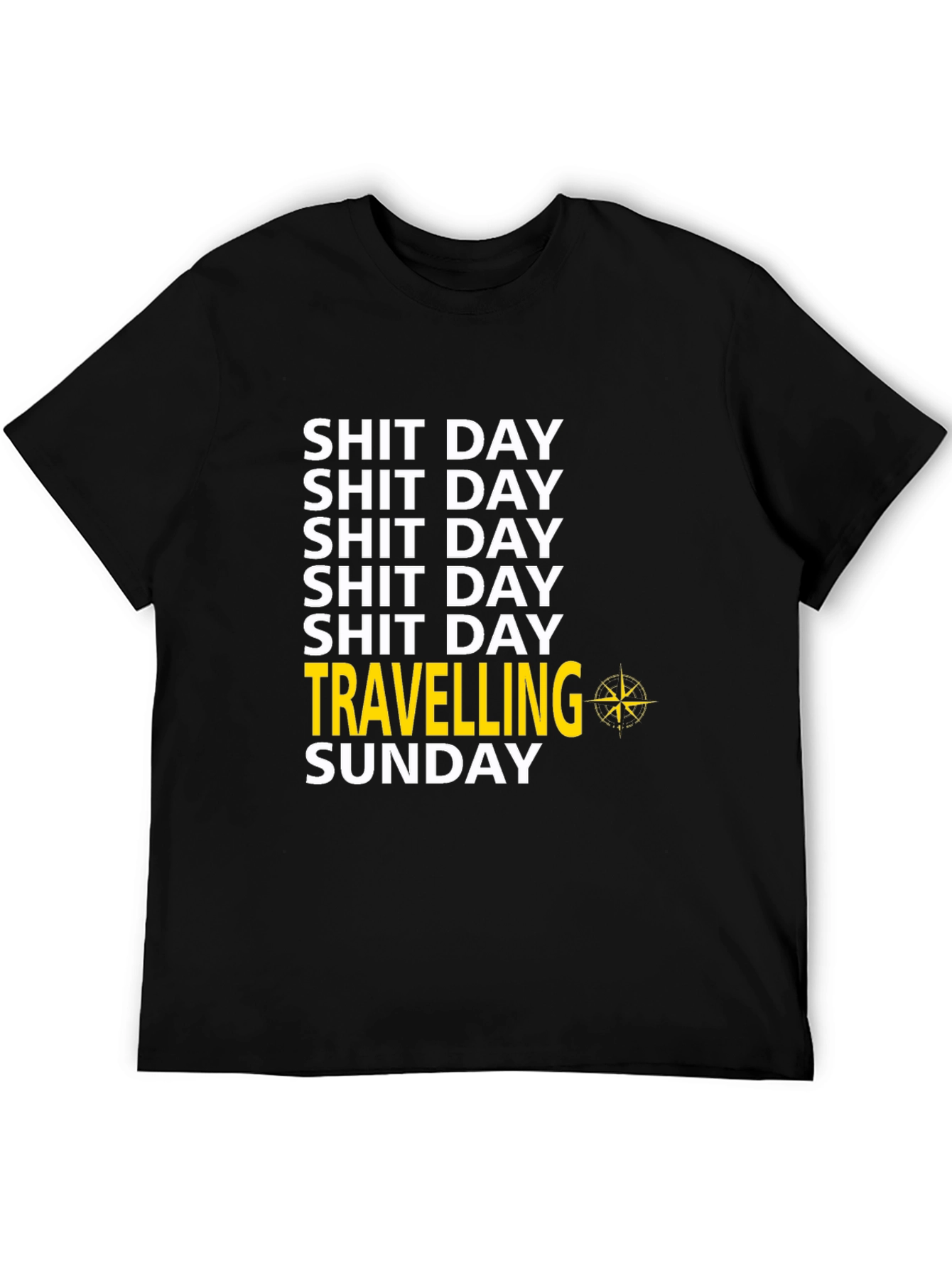 Shit Day Travelling Sunday Graphic T-Shirt