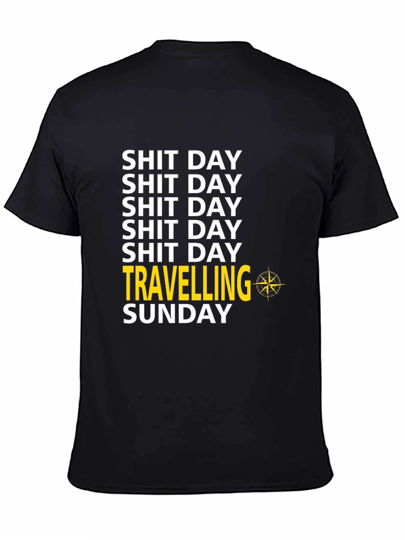Shit Day Travelling Sunday Graphic T-Shirt