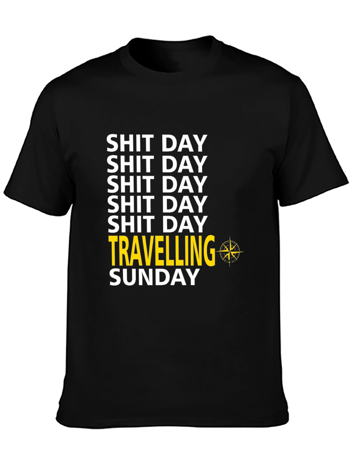 Shit Day Travelling Sunday Graphic T-Shirt