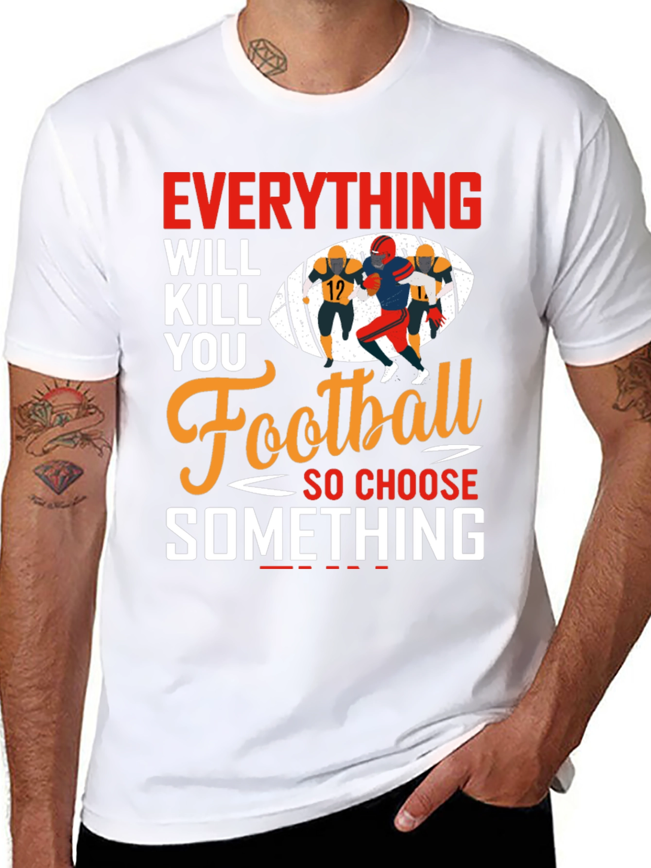 Everything Will Kill You Football T-Shirt