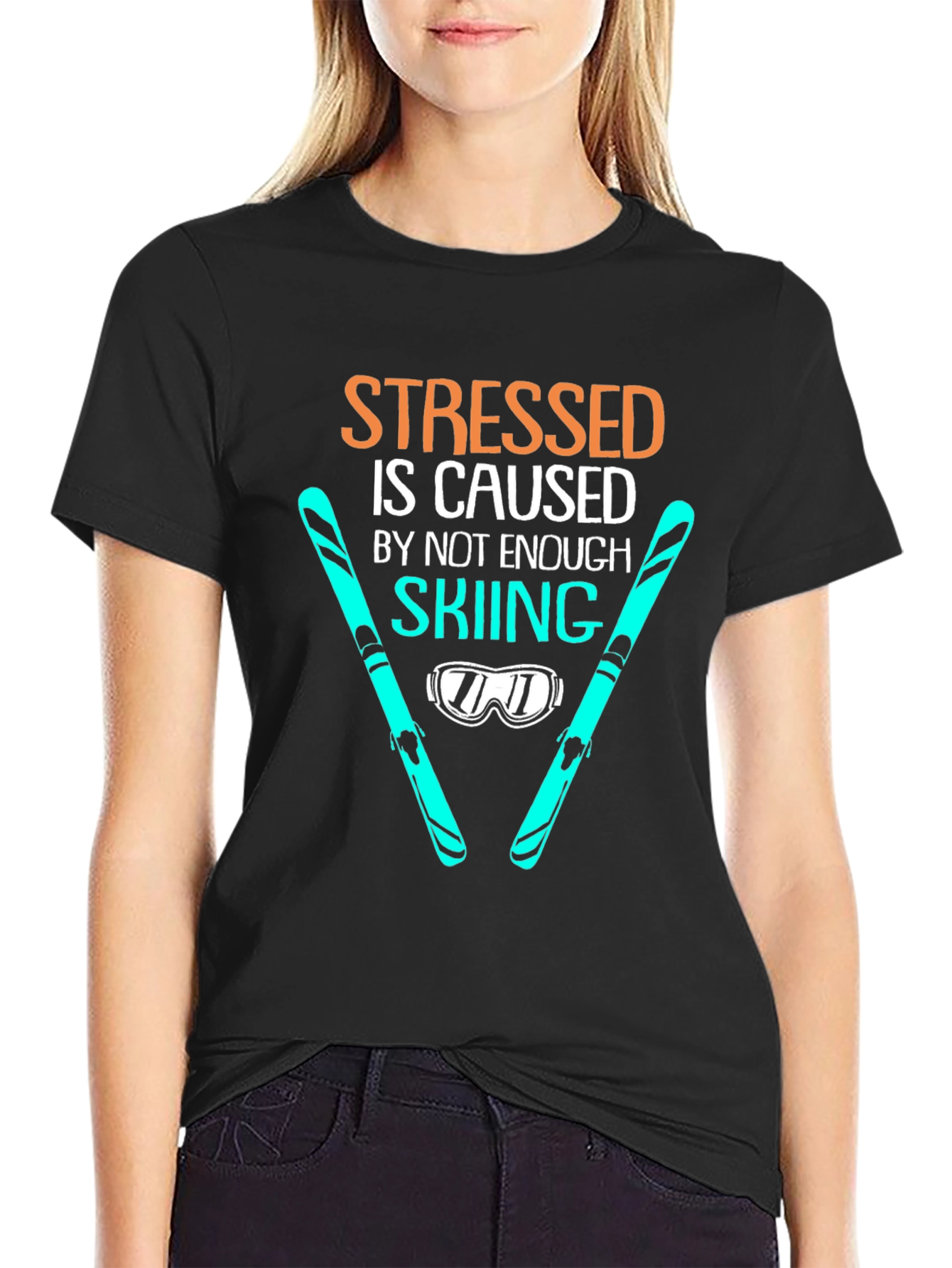Stressed is Caused by Not Enough Skiing T-Shirt
