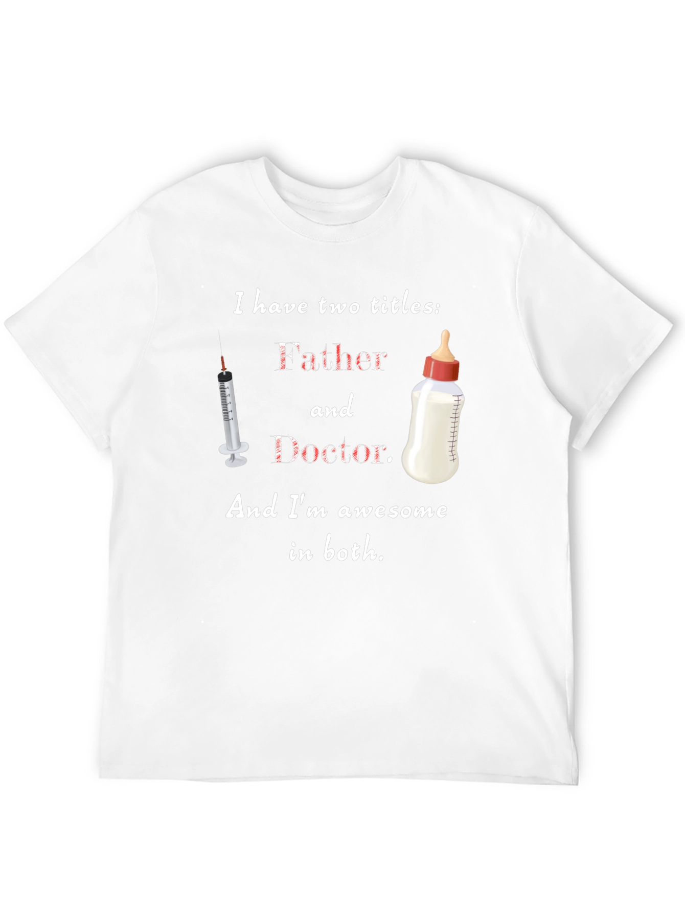 Father and Doctor T-Shirt - Awesome Dad Gift