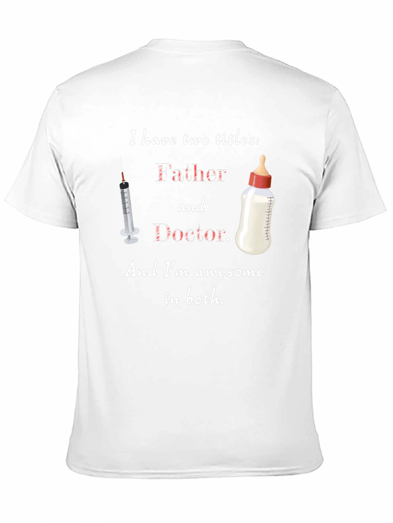 Father and Doctor T-Shirt - Awesome Dad Gift