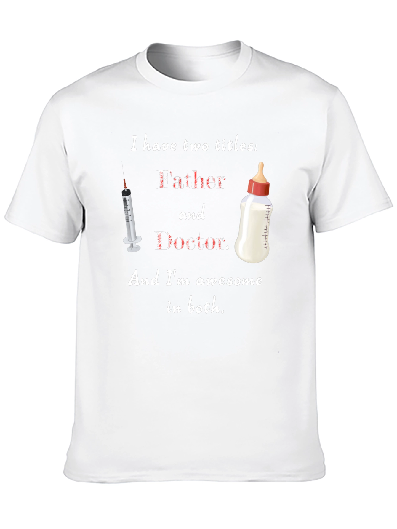 Father and Doctor T-Shirt - Awesome Dad Gift