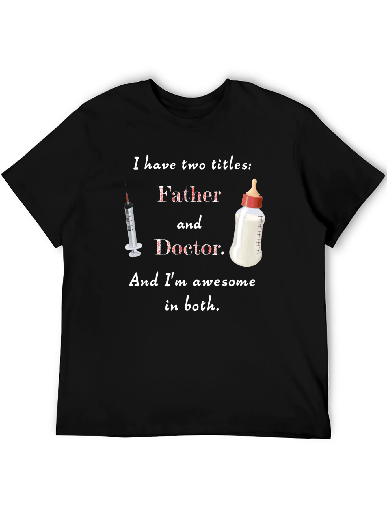 Father and Doctor T-Shirt - Awesome Dad Gift
