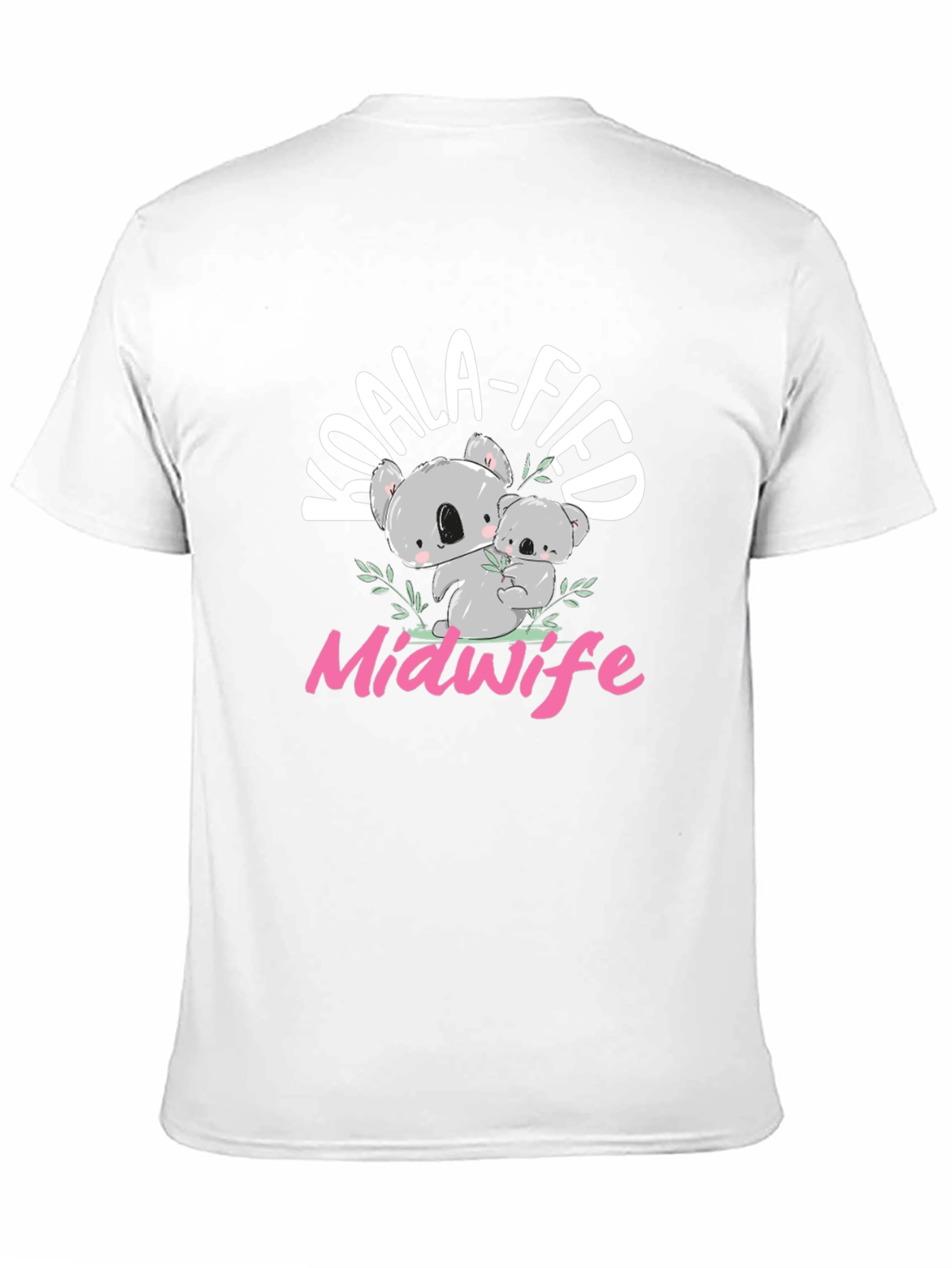 Koala-fied Midwife T-Shirt - Cute Koala Bear Design