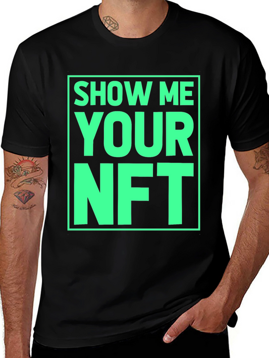 Show Me Your NFT Graphic T-Shirt - Trendy Black Tee