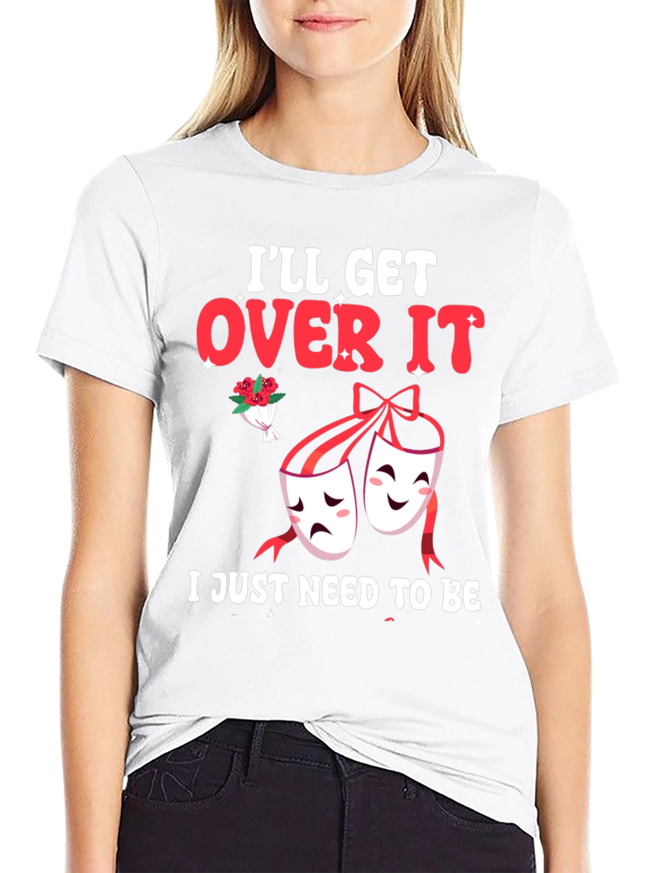 Ill Get Over It Drama Masks T-Shirt