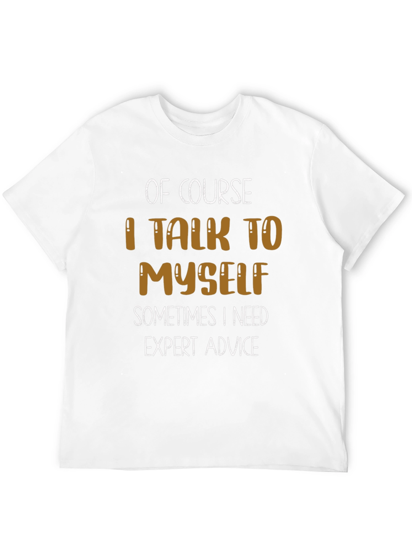 Funny Expert Advice Graphic T-Shirt