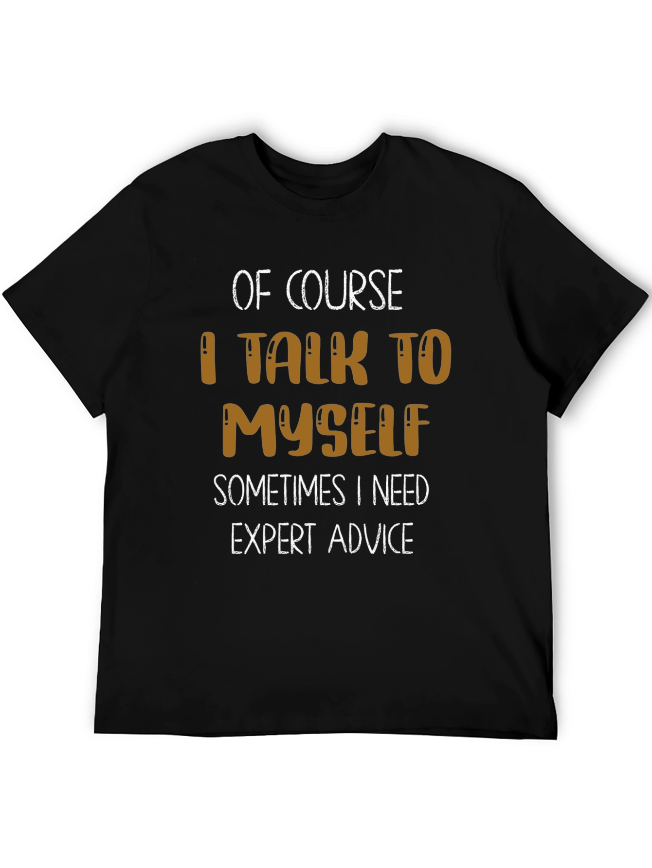 Funny Expert Advice Graphic T-Shirt
