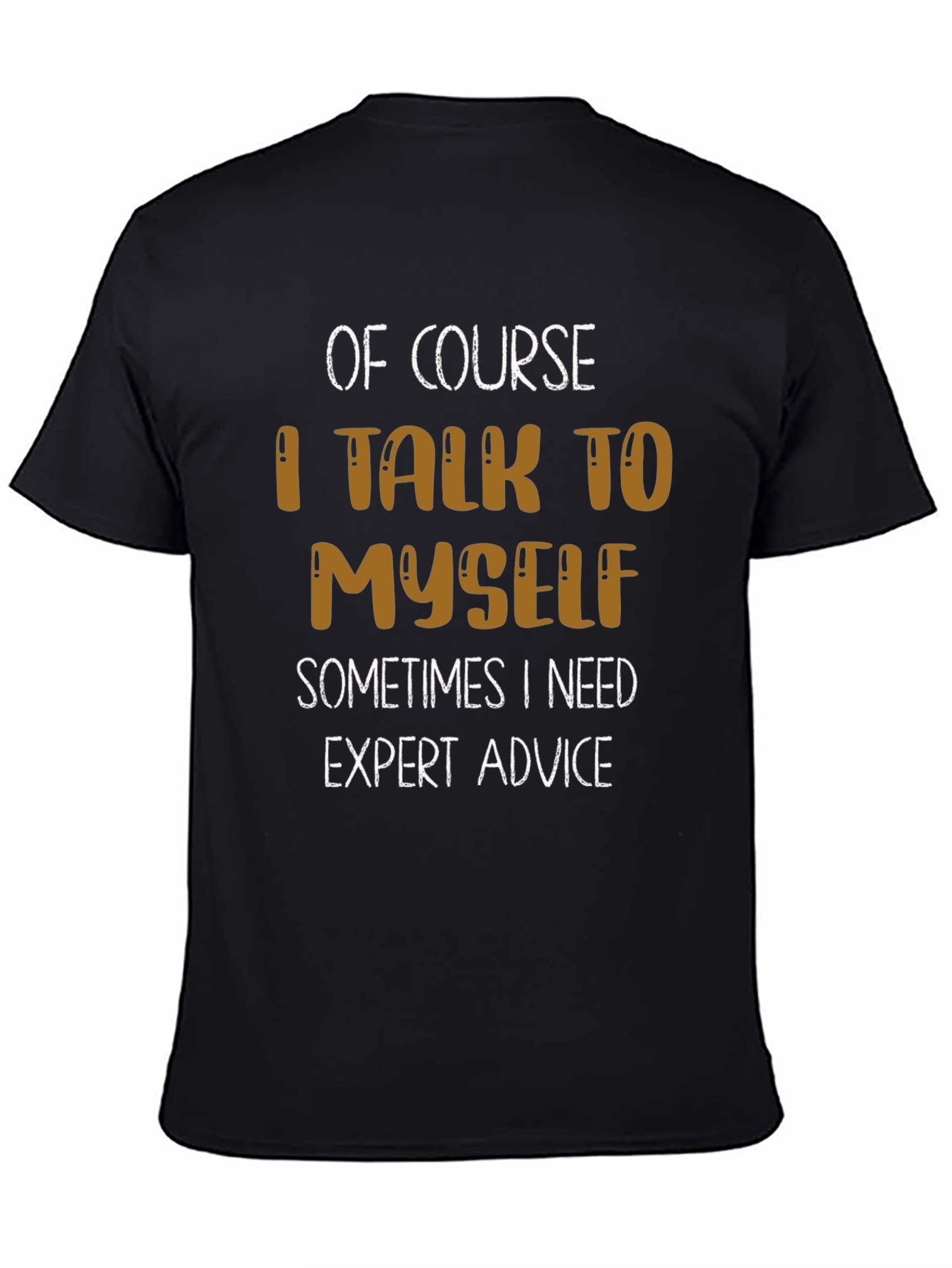 Funny Expert Advice Graphic T-Shirt