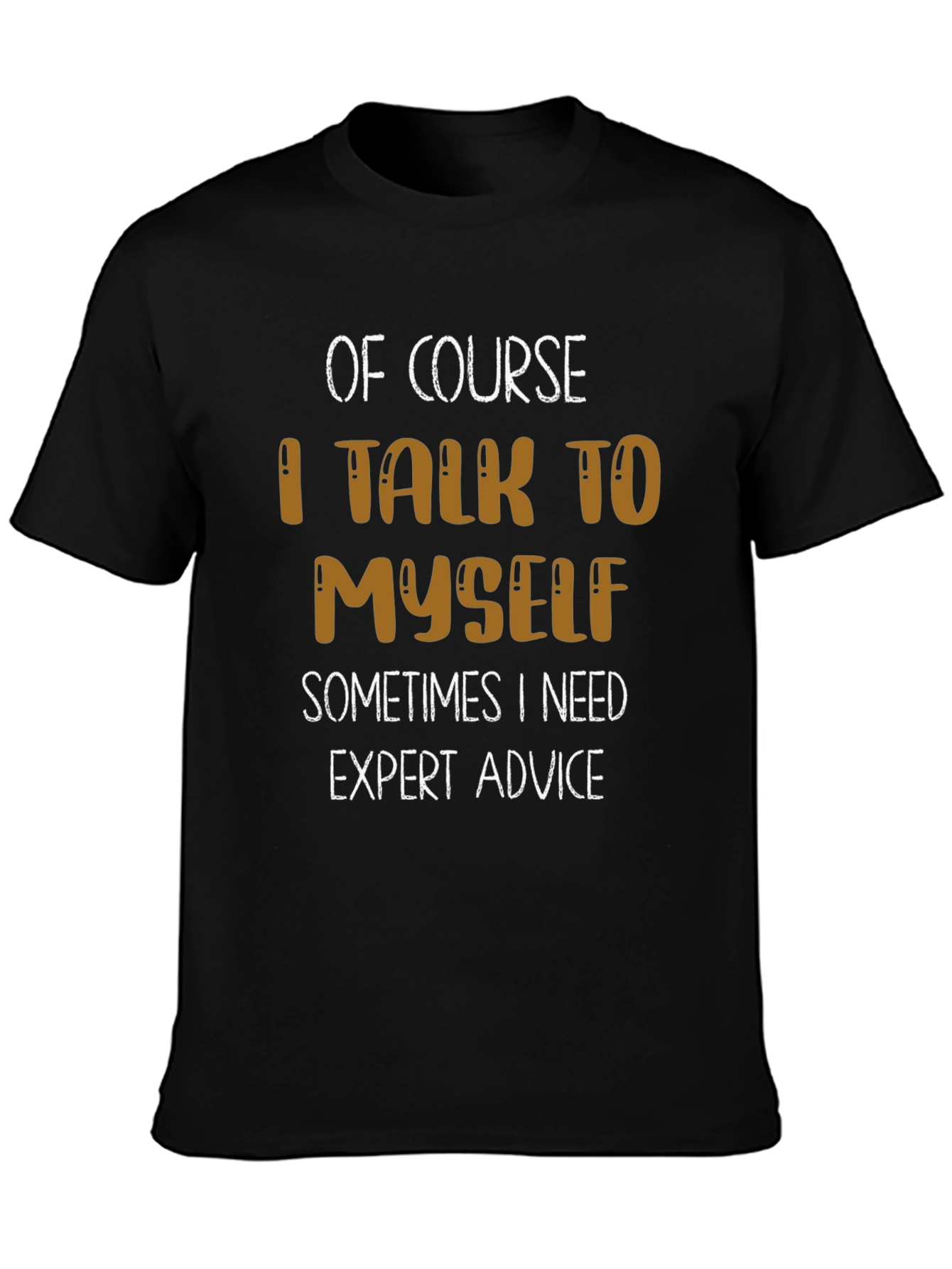 Funny Expert Advice Graphic T-Shirt