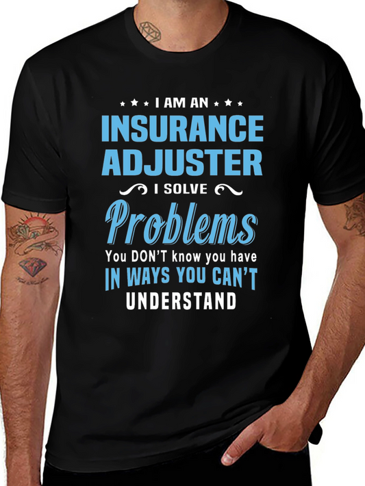 Insurance Adjuster I Solve Problems Funny T-Shirt