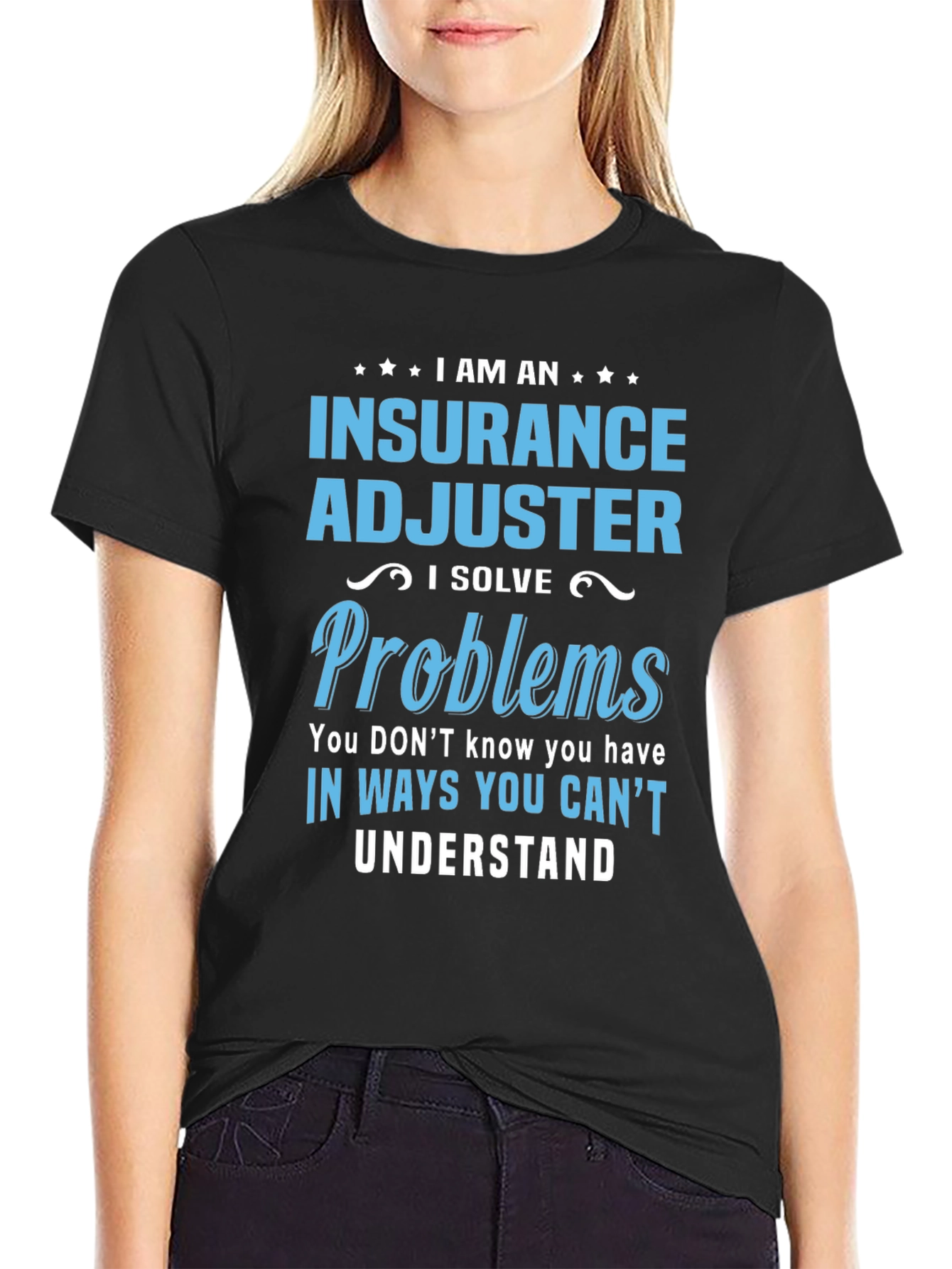Insurance Adjuster I Solve Problems Funny T-Shirt