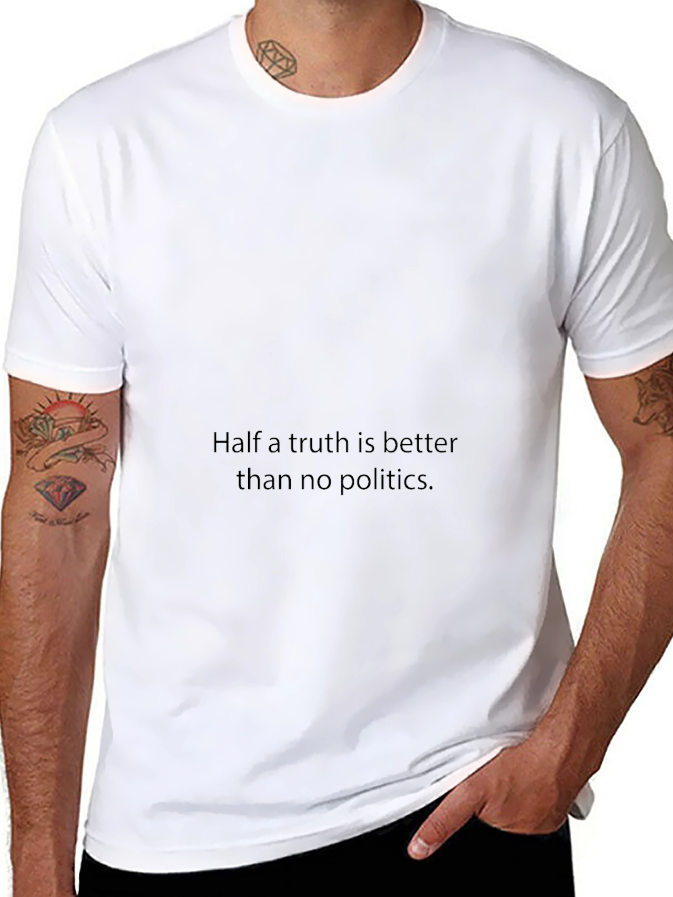 Statement T-Shirt: Half a Truth is Better
