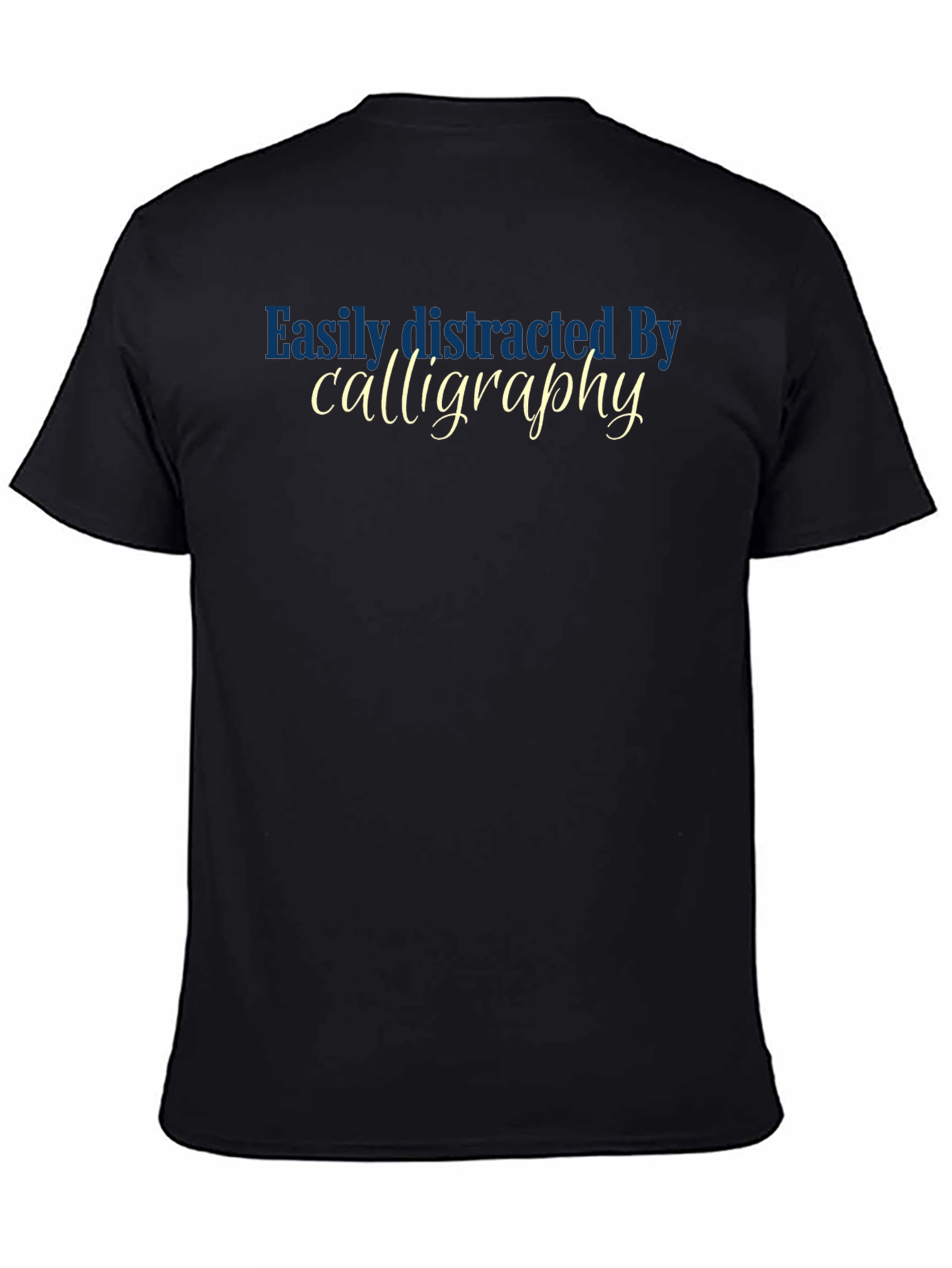 Easily Distracted By Calligraphy T-Shirt - Black