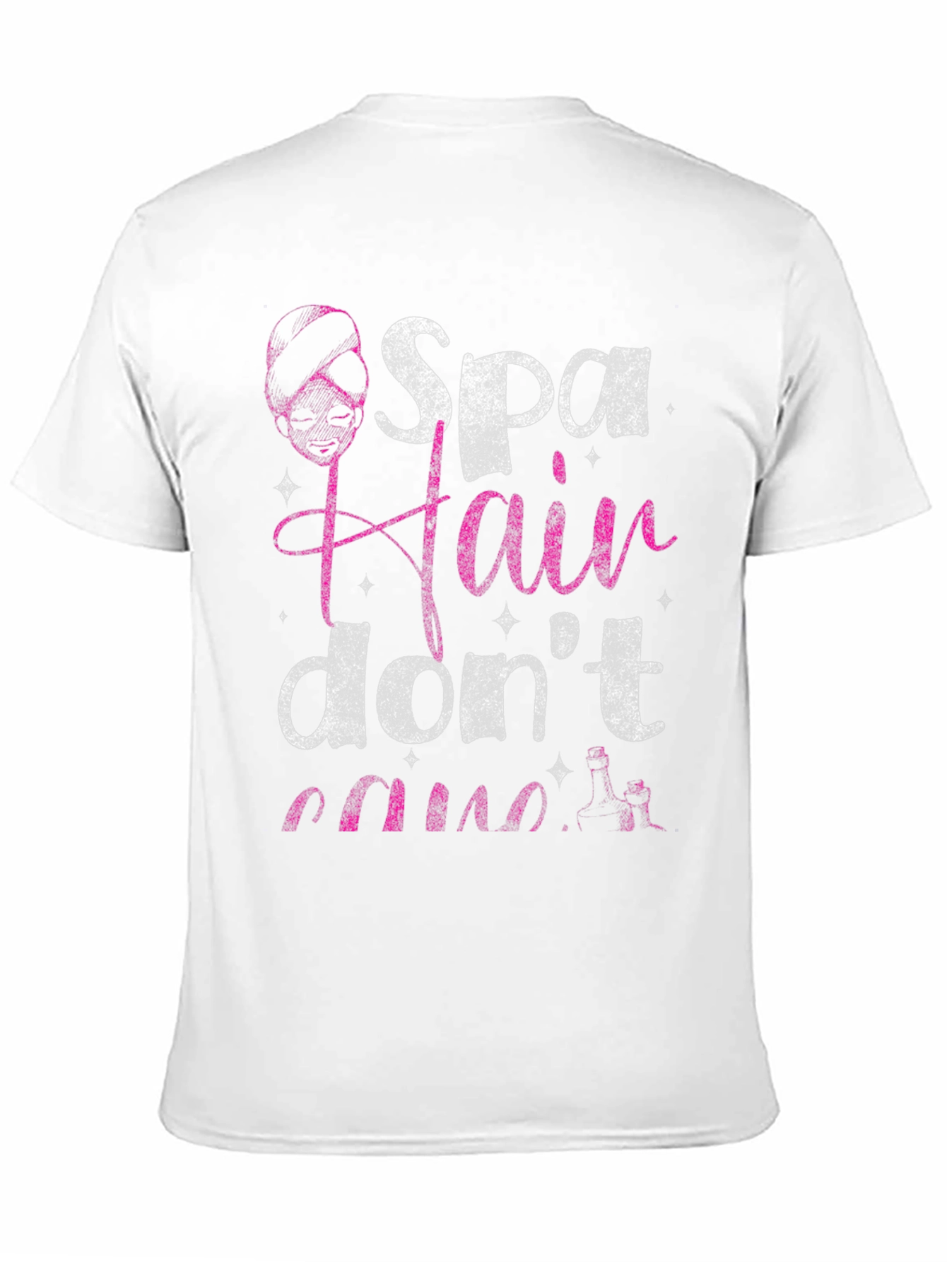 Spa Hair Dont Care T-Shirt